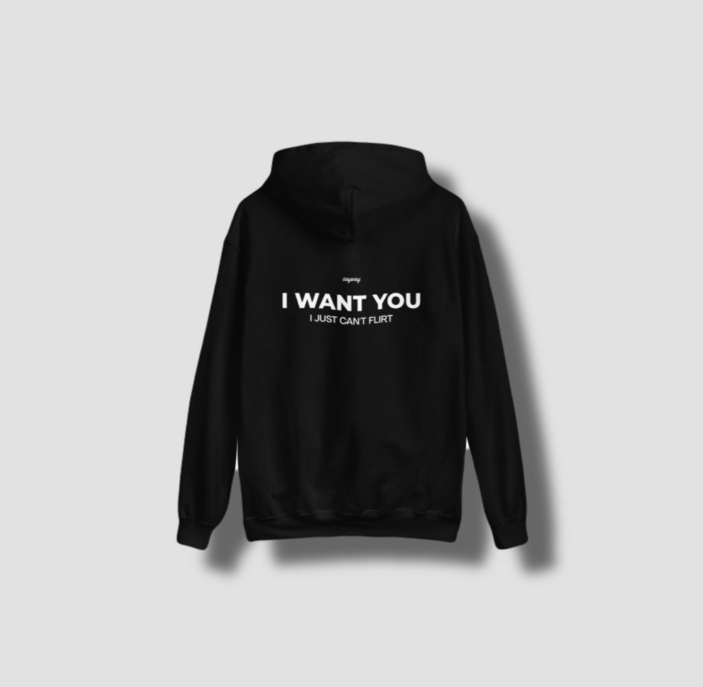 I want you hoodie