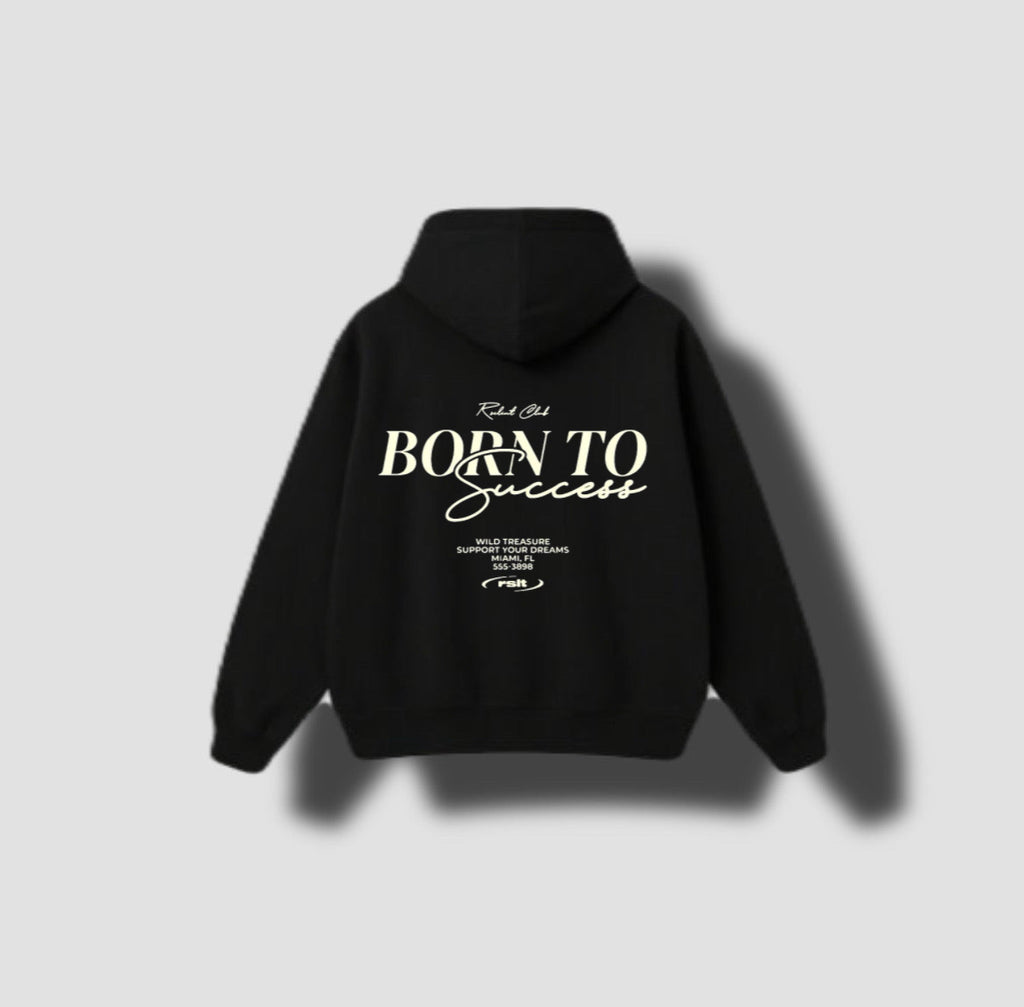 Born To Succeed Hoodie