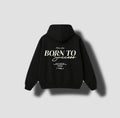 Born To Succeed Hoodie