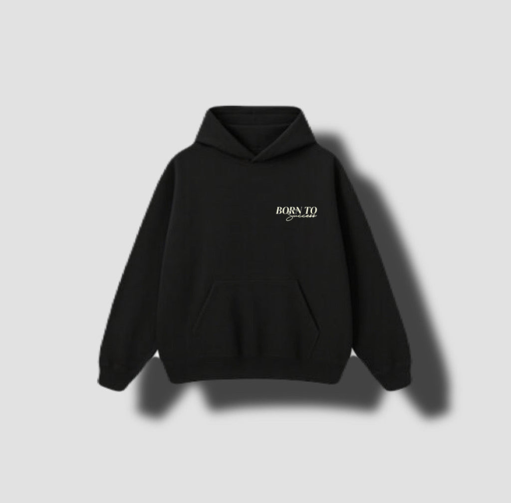 Born To Succeed Hoodie